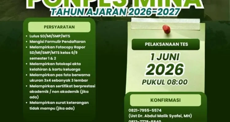 Pondok Pesantren (Ponpes) Minhajul Aulia (Mina) resmi membuka pendaftaran santri baru untuk Tahun Ajaran 2026-2027, dengan pelaksanaan seleksi Tes Gelombang I yang dijadwalkan pada Senin, 1 Juni 2026. (WARTANEGERIKU.iD/FRAN)
